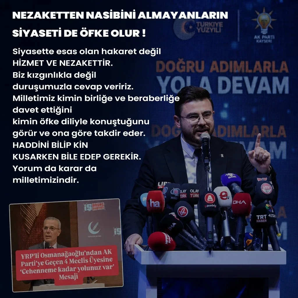 AK Parti Kayseri İl Başkanı Okandan’dan Sert Yanıt: “Siyasette Esas Olan Hakaret Değil Hizmettir”