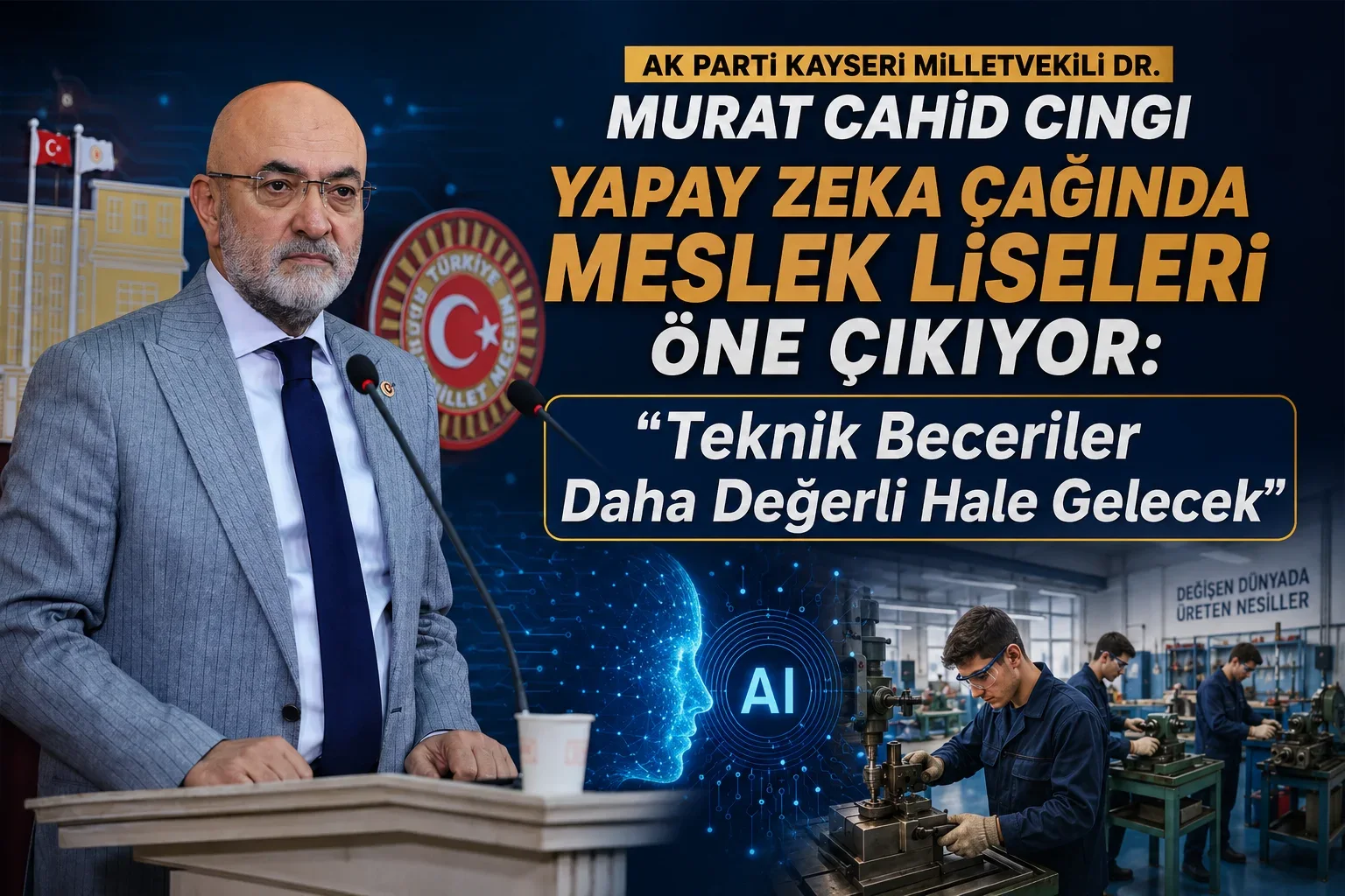 Yapay Zeka Çağında Meslek Liseleri Öne Çıkıyor: "Teknik Beceriler Daha Değerli Hale Gelecek"
