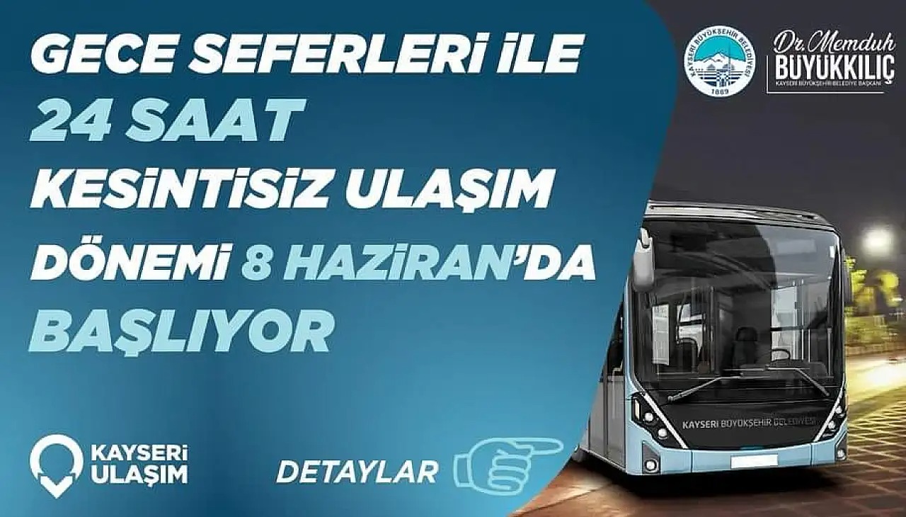 Kayseri’de 24 saat toplu taşıma başlıyor