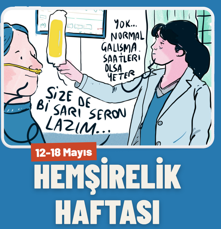 "Hemşirelik Haftası'nda Kutlama Değil, Mücadele Var!"